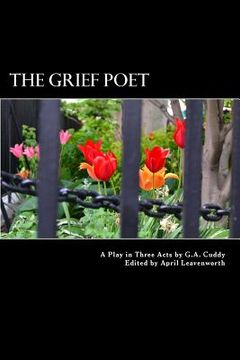 portada The Grief Poet: A Play in Three Acts (in English)