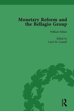 portada Monetary Reform and the Bellagio Group Vol 3: Selected Letters and Papers of Fritz Machlup, Robert Triffin and William Fellner