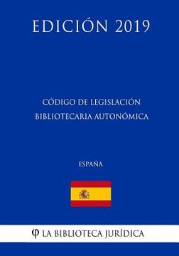 portada Código de Legislación Bibliotecaria Autonómica (España) (Edición 2019)
