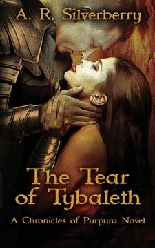 portada The Tear of Tybaleth: A Chronicles of Purpura Novel (en Inglés)