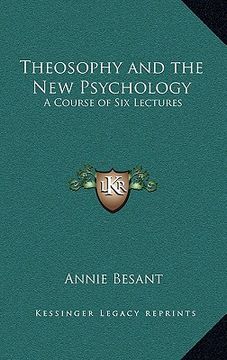 portada theosophy and the new psychology: a course of six lectures (en Inglés)