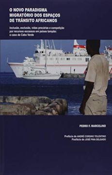 portada O Novo Paradigma Migratório dos Espaços de Trânsito Africanos: Inclusão, Exclusão, Vidas Precárias e Competição por Recursos Escassos: O Caso de Cabo Verde 