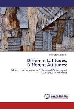 portada Different Latitudes, Different Attitudes:: Educator Narratives of a Professional Development Experience in Honduras