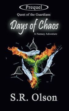 portada Days of Chaos; A Fantasy Adventure: (Prequel: Quest of the Guardians)