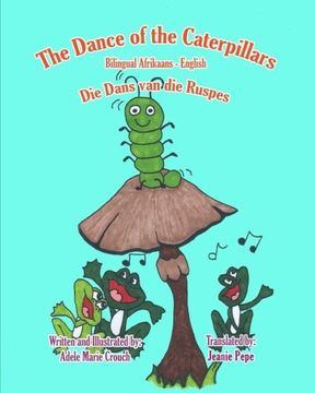 portada The Dance of the Caterpillars Bilingual Afrikaans English (Afrikaans Edition)