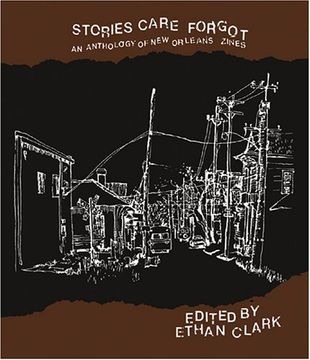 portada Stories Care Forgot: An Anthology of new Orleans Zines (en Inglés)