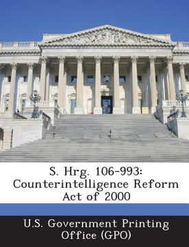 portada S. Hrg. 106-993: Counterintelligence Reform Act of 2000 (in English)