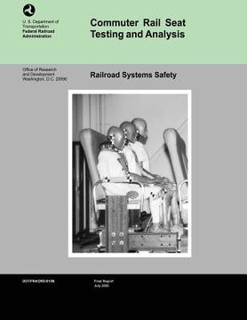 portada Commuter Rail Seat Testing and Analysis (en Inglés)