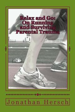 portada relax and go: on running and surviving parental trauma (en Inglés)