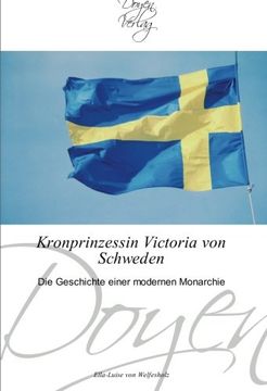 portada Kronprinzessin Victoria von Schweden: Die Geschichte einer modernen Monarchie