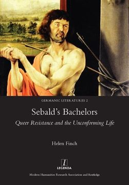 portada Sebald's Bachelors: Queer Resistance and the Unconforming Life (in English)