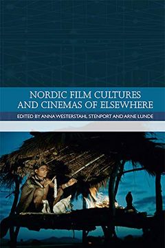 portada Nordic Film Cultures and Cinemas of Elsewhere (Traditions in World Cinema) (en Inglés)