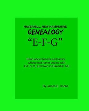 portada Haverhill, New Hampshire Genealogy E-F-G (in English)