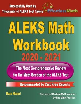 portada ALEKS Math Workbook 2020 - 2021: The Most Comprehensive Review for the ALEKS Math Test (in English)