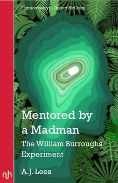 portada Mentored by a Madman: The William Burroughs Experiment 
