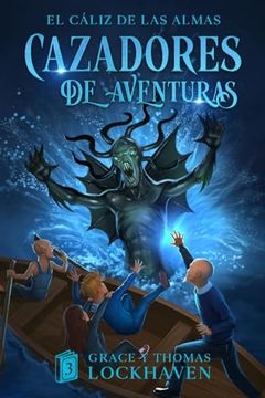 portada Cazadores de Aventuras: El Cáliz de las Almas - Quest Chasers: The Chalice of Souls (in Spanish)