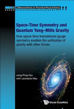 portada space-time symmetry and quantum yang mills gravity: space-time translational gauge symmetry enables gravity to be unified with other forces (en Inglés)