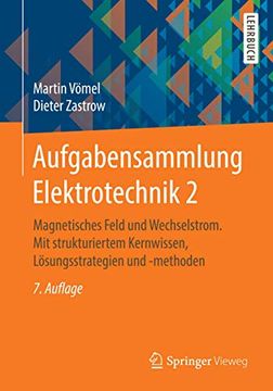 portada Aufgabensammlung Elektrotechnik 2: Magnetisches Feld und Wechselstrom. Mit Strukturiertem Kernwissen, Lösungsstrategien und -Methoden 