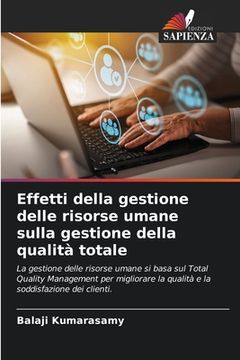 portada Effetti della gestione delle risorse umane sulla gestione della qualità totale (in Italian)