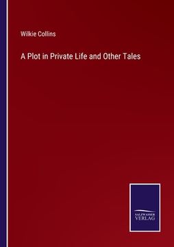 portada A Plot in Private Life and Other Tales (in English)