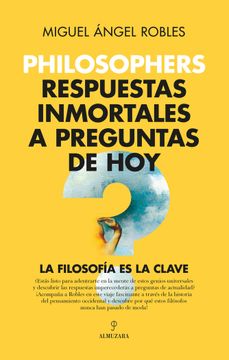 portada PHILOSOPHERS RESPUESTAS INMORTALES A PREGUNTAS DE HOY (in Spanish)