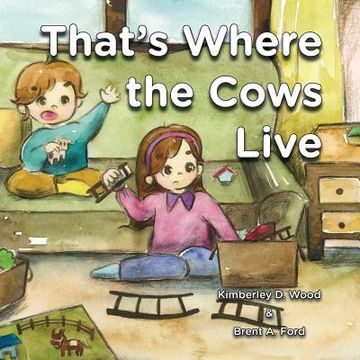 portada That's Where the Cows Live (en Inglés)