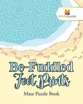 portada Be-Fuddled Foot Prints: Maze Puzzle Book 