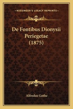 portada De Fontibus Dionysii Periegetae (1875) (en Latin)