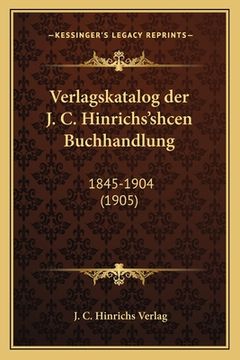 portada Verlagskatalog der J. C. Hinrichs'shcen Buchhandlung: 1845-1904 (1905)
