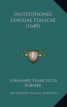 portada Institutiones Linguae Italicae (1649) (en Latin)