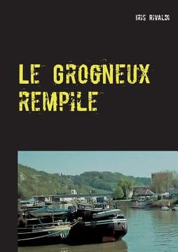 portada Le Grogneux rempile: Une nouvelle aventure du commissaire Paul Berger (in French)