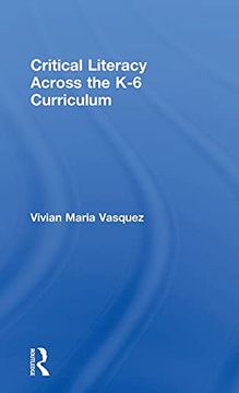 portada Critical Literacy Across the k-6 Curriculum (en Inglés)