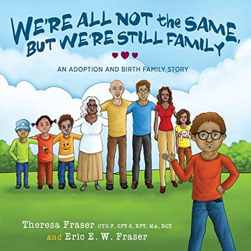 portada We're all not the Same, but We're Still Family: An Adoption and Birth Family Story (en Inglés)