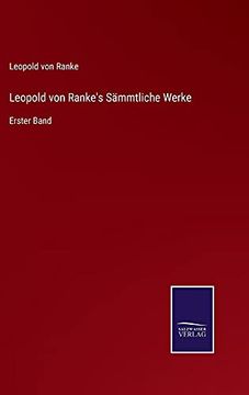 portada Leopold von Ranke`S Sämmtliche Werke: Erster Band (en Alemán)