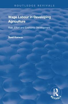portada Wage Labour in Developing Agriculture: Risk, Effort and Economic Development (Routledge Revivals) (en Inglés)