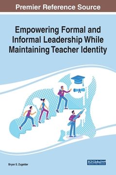 portada Empowering Formal and Informal Leadership While Maintaining Teacher Identity (en Inglés)