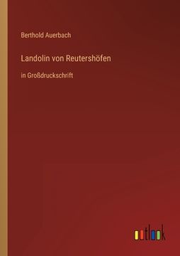 portada Landolin von Reutershöfen: in Großdruckschrift (en Alemán)