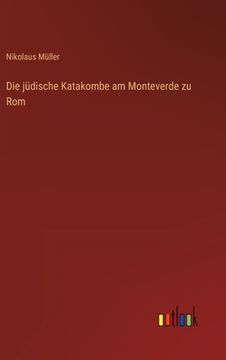 portada Die jüdische Katakombe am Monteverde zu Rom (in German)