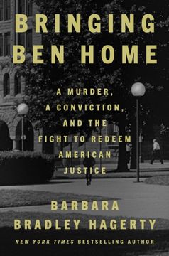 portada Bringing Ben Home: A Murder, a Conviction, and the Fight to Redeem American Justice