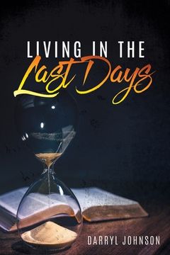 portada Living in the Last Days (in English)