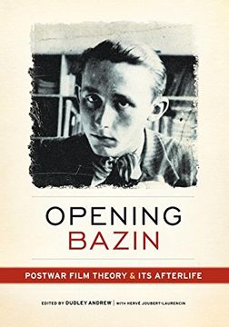 portada Opening Bazin: Postwar Film Theory and its Afterlife (en Inglés)
