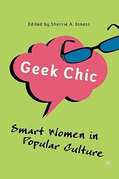 portada geek chic: smart women in popular culture (en Inglés)