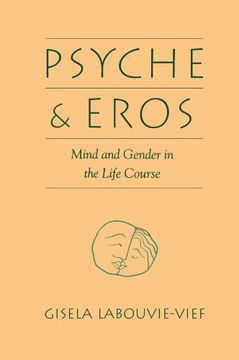 portada Psyche and Eros: Mind and Gender in the Life Course (en Inglés)
