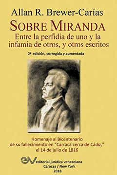 portada Sobre Miranda: Entre la Perfidia de uno y la Infamia de Otros, y Otros Escritos. Segunda Edición