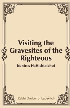 portada Visiting the Gravesites of the Righteous (en Inglés)