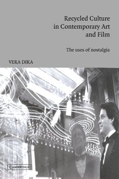 portada Recycled Culture in Contemporary art and Film: The Uses of Nostalgia (Cambridge Studies in Film) (en Inglés)