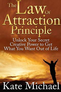 portada The law of Attraction Principle: Unlock Your Secret Creative Power to get What you Want out of Life