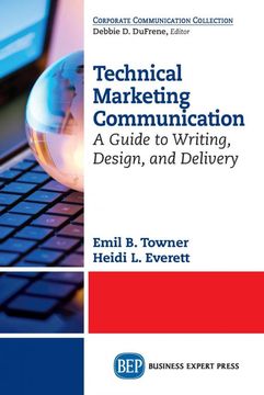 portada Technical Marketing Communication: A Guide to Writing, Design, and Delivery (en Inglés)
