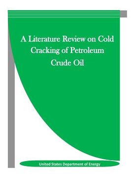 portada A Literature Review on Cold Cracking of Petroleum Crude Oil (en Inglés)