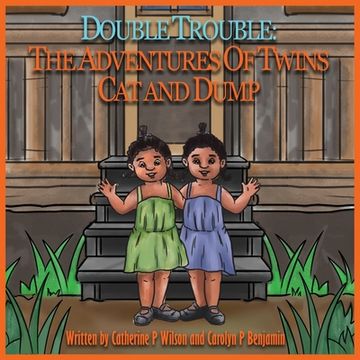 portada Double Trouble: The Adventures of Twins Cat and Dump (en Inglés)